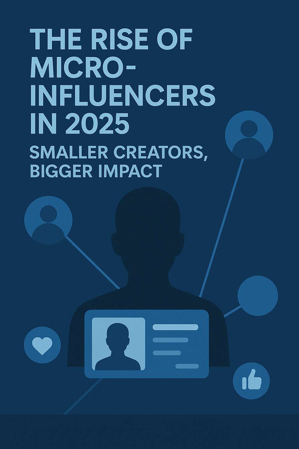 THE RISE OF MICRO INFLUENCERS
